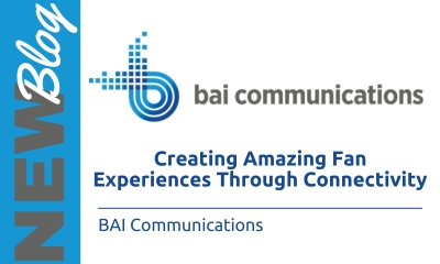 Creating Amazing Fan Experiences Through Connectivity with BAI Communications