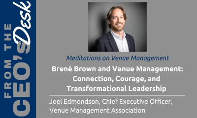 Brené Brown and Venue Management: Connection, Courage, and Transformational Leadership